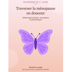 Traverser la ménopause en douceur — Programme de 21 jours par la réflexologie